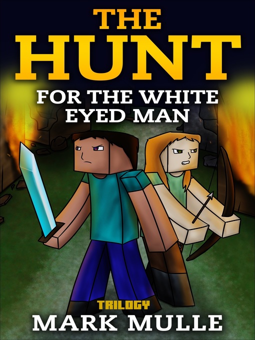 Title details for The Hunt for the White Eyed Man Trilogy by Mark Mulle - Available